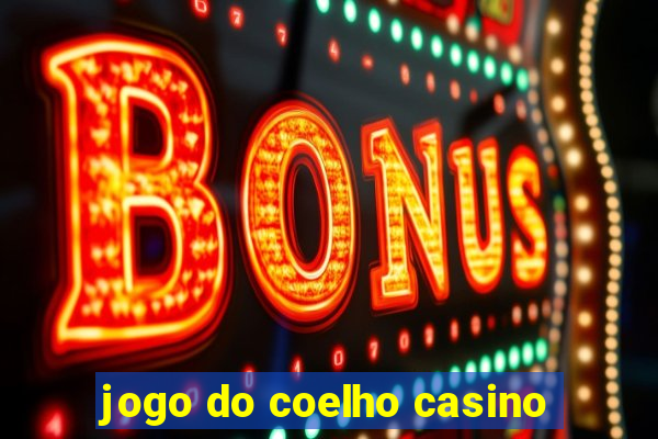 jogo do coelho casino