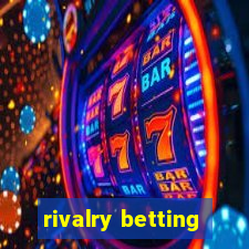 rivalry betting