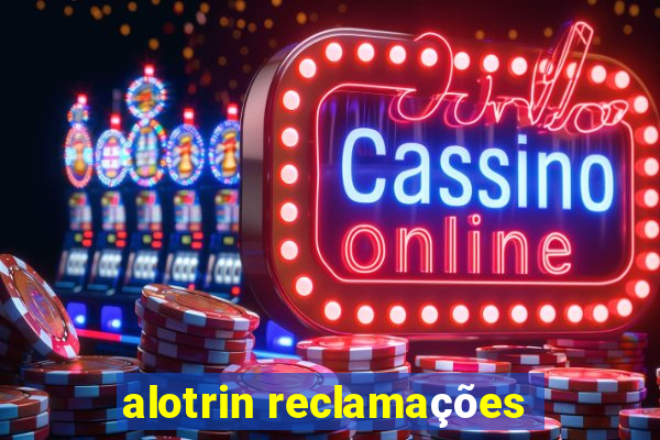 alotrin reclamações