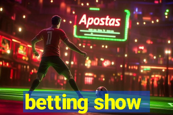 betting show