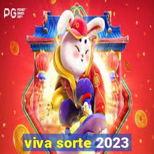 viva sorte 2023