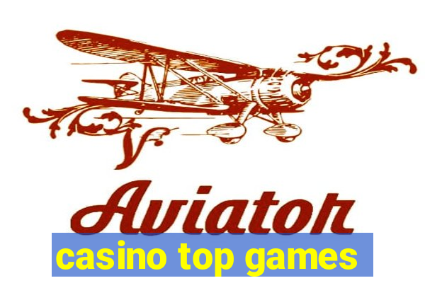 casino top games