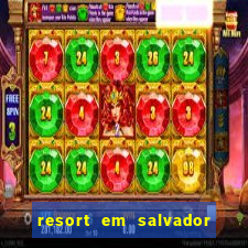 resort em salvador all inclusive