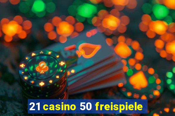 21 casino 50 freispiele