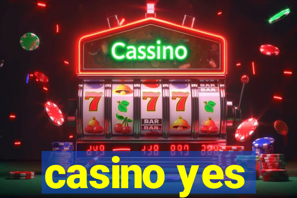 casino yes