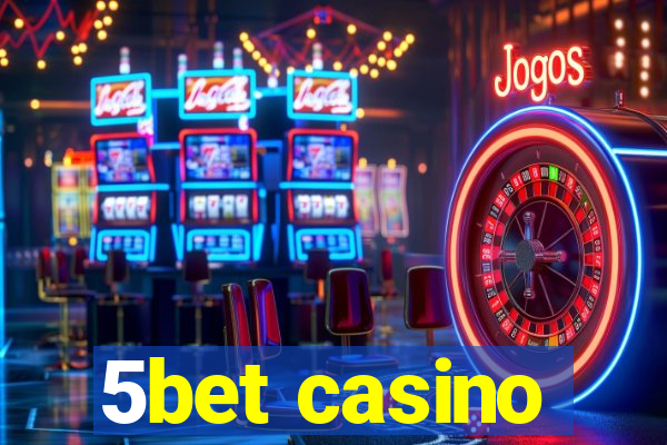 5bet casino