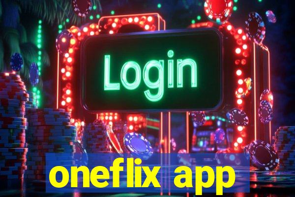 oneflix app