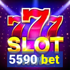 5590 bet