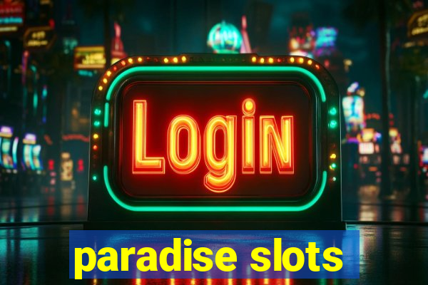 paradise slots