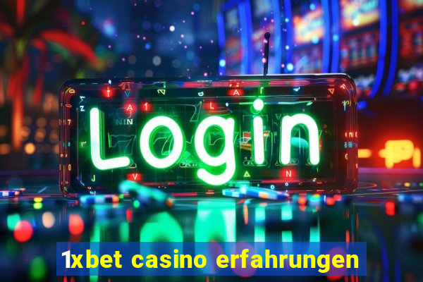 1xbet casino erfahrungen