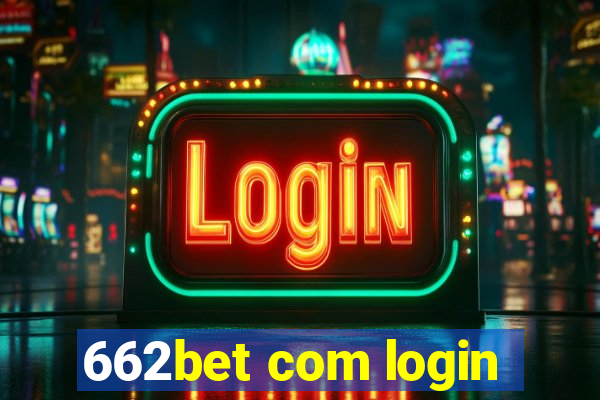 662bet com login