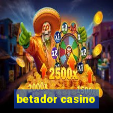 betador casino