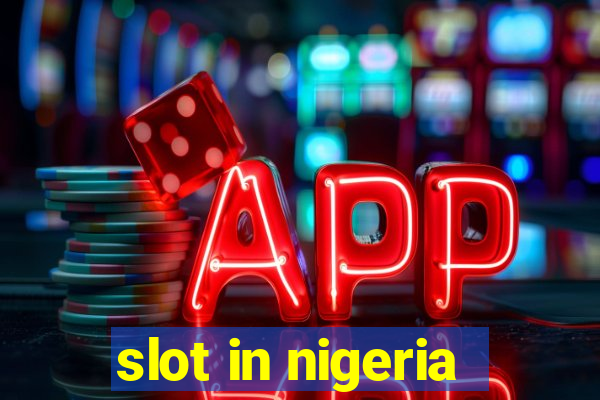 slot in nigeria