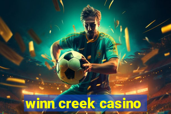 winn creek casino