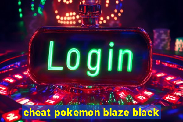 cheat pokemon blaze black