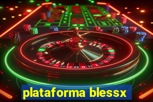 plataforma blessx