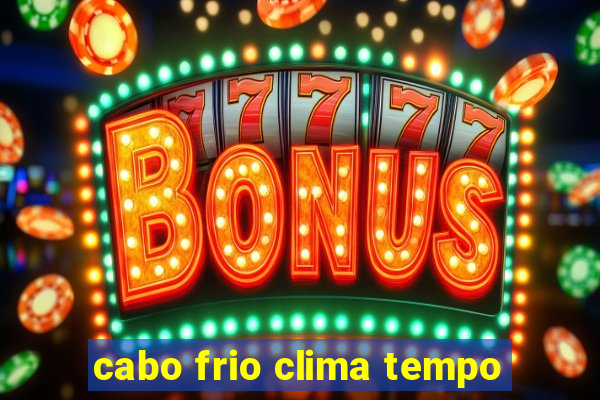 cabo frio clima tempo