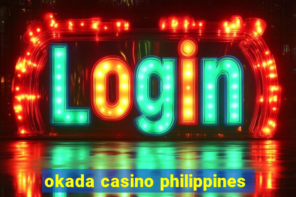 okada casino philippines