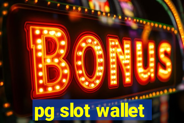 pg slot wallet