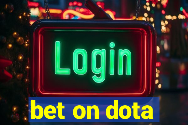 bet on dota