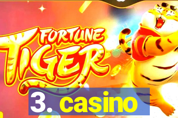 3. casino