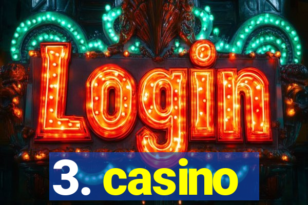 3. casino