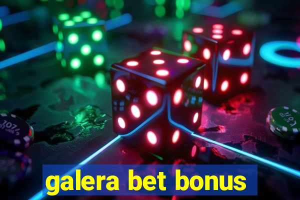 galera bet bonus