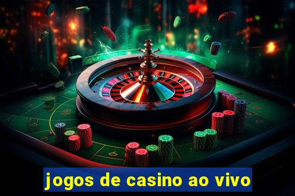 jogos de casino ao vivo