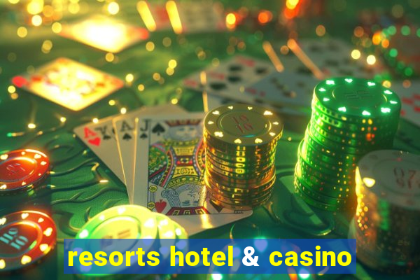 resorts hotel & casino