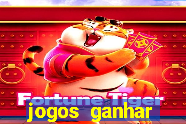 jogos ganhar dinheiro na hora