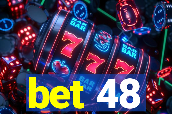 bet 48