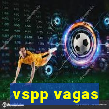 vspp vagas