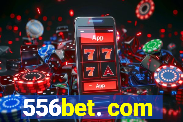 556bet. com