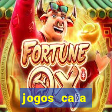 jogos ca莽a n铆quel online