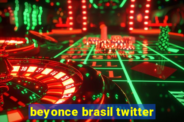 beyonce brasil twitter