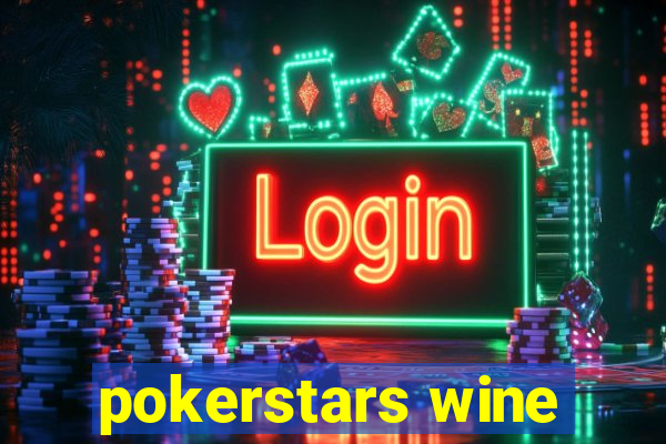 pokerstars wine