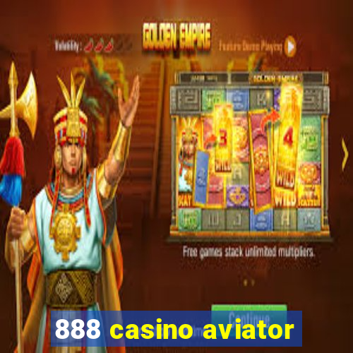 888 casino aviator