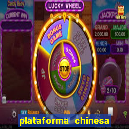 plataforma chinesa de jogo