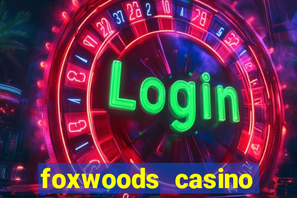 foxwoods casino hotel ct