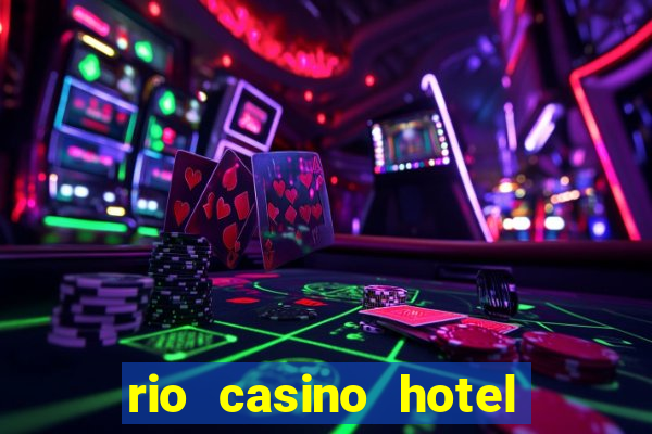 rio casino hotel las vegas