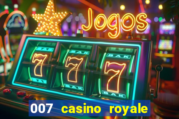 007 casino royale dublado online 720