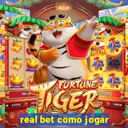 real bet como jogar