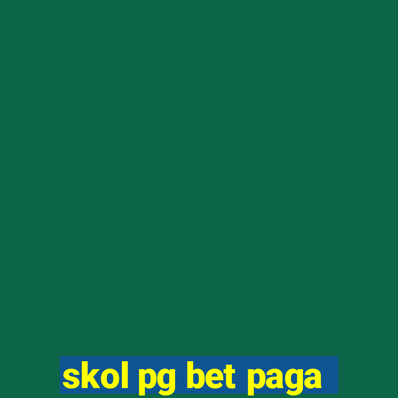 skol pg bet paga