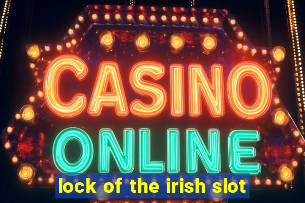 lock of the irish slot