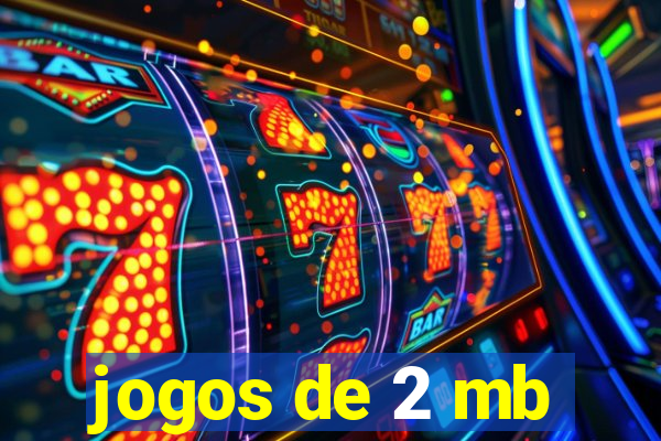 jogos de 2 mb