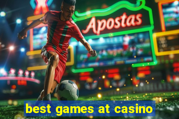 best games at casino