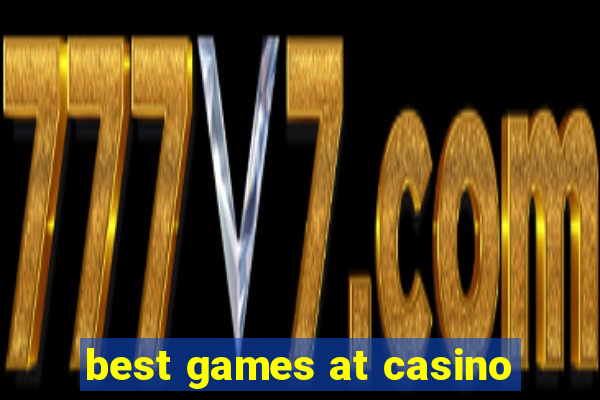 best games at casino