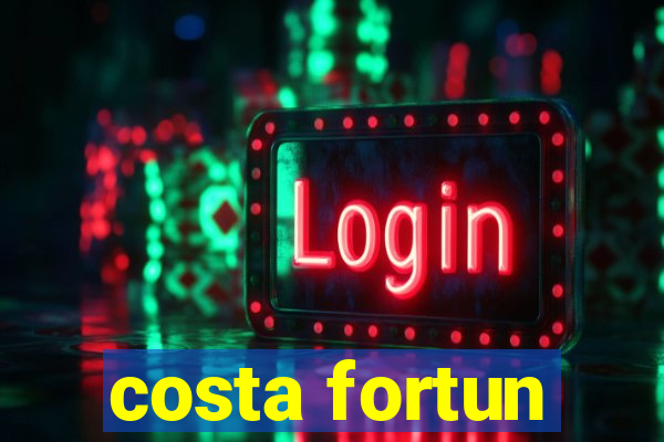 costa fortun