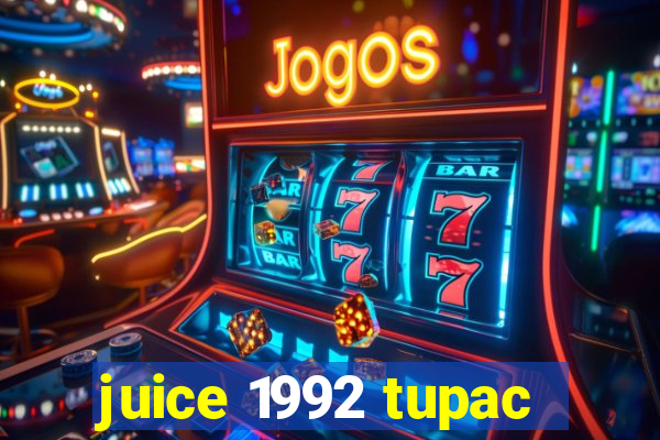 juice 1992 tupac