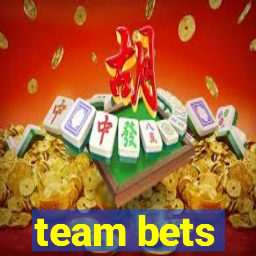 team bets